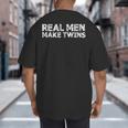 Real Men Make Twins T-Shirt Twin Dad Humor Tee Big And Tall Men's T-Shirt Back Print