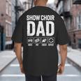 Show Choir Dad Drive Pay Cheer Dad Of A Choir Performer Big And Tall Men's T-Shirt Back Print