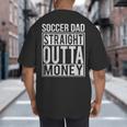 Soccer Dad Straight Outta Money Shirt Football Big And Tall Men's T-Shirt Back Print