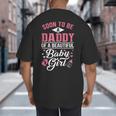 Soon To Be A Daddy Of A Beautiful Baby Girl New Dad T-Shirt Big And Tall Men's T-Shirt Back Print