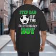 Step Dad Of The Birthday Boy Soccer Stars Outfit Big And Tall Men's T-Shirt Back Print
