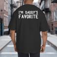 Tee Sarcastic Humor Sibling I'm Daddy's Favorite Big And Tall Men's T-Shirt Back Print Tee Sarcastic Humor Sibling I'm Daddy's Favorite Big And Tall Men's T-Shirt Back Print
