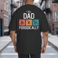 I Tell Dad Jokes Periodically Fathers Day Chemical Big And Tall Men's T-Shirt Back Print