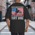 Never Underestimate An Old Man With A Dirt Bike Grandpa Dad Big And Tall Men's T-Shirt Back Print