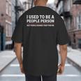 I Used To Be A People Person Introvert Mom Dad Joke Big And Tall Men's T-Shirt Back Print