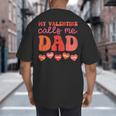 My Valentine Calls Me Dad Retro Groovy Family Daddy Papa Men Big And Tall Men's T-Shirt Back Print
