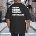 Wedding Officiant Art For Men Dad Ordained Minister Big And Tall Men's T-Shirt Back Print Wedding Officiant Art For Men Dad Ordained Minister Big And Tall Men's T-Shirt Back Print