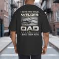Welder Dad Quote Father Welding Humor Daddy Big And Tall Men's T-Shirt Back Print