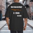 What's Brown And Sticky A Stick -Dad Jokes- Big And Tall Men's T-Shirt Back Print