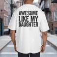 Awesome Like My Daughter Shirt Men Dad Fathers Day Big And Tall Men's T-Shirt Back Print