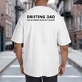 Drifting Dad Like A Normal Dad JDM Car Drift Big And Tall Men's T-Shirt Back Print
