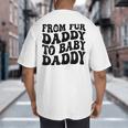 From Fur Daddy To Baby Daddy Dog Pregnancy Dad Men Big And Tall Men's T-Shirt Back Print