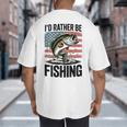 I'd Rather Be Fishing Bass Fish Dad Joke American Flag Big And Tall Men's T-Shirt Back Print
