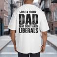 Just A Proud Dad That Didn't Raise Liberals Fun Father's Day Big And Tall Men's T-Shirt Back Print Just A Proud Dad That Didn't Raise Liberals Fun Father's Day Big And Tall Men's T-Shirt Back Print