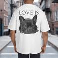 Love Is French Bulldog Shirt Frenchie Lover Tee Dog Mom Dad Big And Tall Men's T-Shirt Back Print