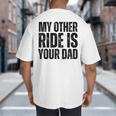 My Other Ride Is Your Dad Best Joke Dad Fathers Day Big And Tall Men's T-Shirt Back Print