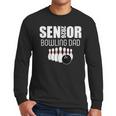 2026 Senior Bowling Dad Bowling Team Parent Helper Men Long Sleeve T-Shirt
