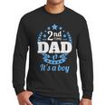 2nd Time Dad It's A Boy Dad Again Second Baby Announce Men Long Sleeve T-Shirt