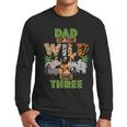 3rd Birthday Zoo Safari Jungle Dad Of The Wild And Three Men Long Sleeve T-Shirt