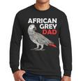 African Grey Parrot Dad Congo Bird Father Men Long Sleeve T-Shirt