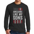 American Flag Dad Mom Awesome Like My Sons Men Long Sleeve T-Shirt