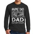 Anime Dad Like A Regular Dad Only Way Cooler Anime Men Long Sleeve T-Shirt