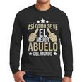 Así Como Se Ve El Mejor Abuelo Del Mundo Grandfather Dad Men Long Sleeve T-Shirt