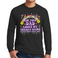 Ask Your Dad My Throat Game Embarrassing Adult Humor Men Long Sleeve T-Shirt Ask Your Dad My Throat Game Embarrassing Adult Humor Men Long Sleeve T-Shirt