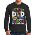 Autism Dad Puzzle Ribbon Proud Son Hero Autism Awareness Men Long Sleeve T-Shirt