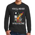 Autism Dad Support Alone Puzzle You'Ll Never Walk Men Long Sleeve T-Shirt