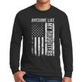 ON Back Awesome Like My Daughters Men Fathers Day Dad Men Long Sleeve T-Shirt