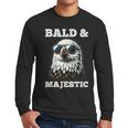 Bald & Majestic Sexy Bald Guy Dad Men Long Sleeve T-Shirt
