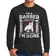 Barber s For Men Dad Hairstyling Humor Quote Small Men Long Sleeve T-Shirt Barber s For Men Dad Hairstyling Humor Quote Small Men Long Sleeve T-Shirt