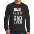 Best Gay Dad Ever LGBTQ Men Long Sleeve T-Shirt