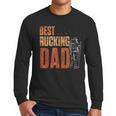 Best Rucking Dad Ruck Backpack Rucksack Workout Rucking Men Long Sleeve T-Shirt