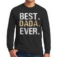 Birthday Fathers Day Christmas For Dada Dada From Granddaughter Grandson Best Dada Men Long Sleeve T-Shirt