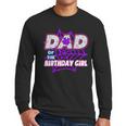 Birthday Girl Dad Of The Birthday Girl Spider Birthday Party Men Long Sleeve T-Shirt