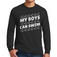 My Boys Can Swim T-Shirt First Time Dad To Be Men Long Sleeve T-Shirt