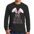 Bunny Dad Of The Birthday Princess Matching Family Men Long Sleeve T-Shirt