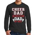 Cheer Dad Like A Regular Dad But Broke Cheerleader Dad Men Long Sleeve T-Shirt