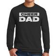 Cheer Dad Shirt Men Fathers Day Cheerleading Dad Men Long Sleeve T-Shirt