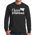 Cheer Stepdad Cheerleading Step Dad Cheerleader Stepfather Men Long Sleeve T-Shirt