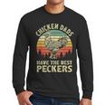 Chicken Dads Have The Best Peckers Vintage Apparel Men Long Sleeve T-Shirt