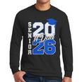 Class Of 2026 Dad Proud Dad Of A 2026 Senior Graduate Men Long Sleeve T-Shirt