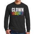 Clown Security Halloween Dad Mom Costume Men Long Sleeve T-Shirt