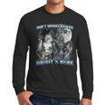 Cool Alpha Wolf Meme Don't Worry Kitten Daddy's Here Men Long Sleeve T-Shirt