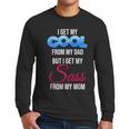 I Get My Cool From My Dad But I Get My Sass From My Mom Men Long Sleeve T-Shirt
