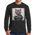 Cute Cat Mugshot Humorous Cat For Cats Lover Cat Mom Cat Dad Men Long Sleeve T-Shirt