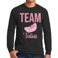 Cute Team Tutus Gender Reveal For Mom And Dad Men Long Sleeve T-Shirt