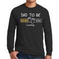 Dad To Be 2026 Loading Daddy 2026 New Baby Father 2026 Men Long Sleeve T-Shirt